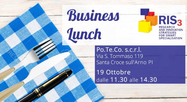 Business Lunch RIS3 – 19 Ottobre Po.Te.Co. (Santa Croce Sull’Arno)